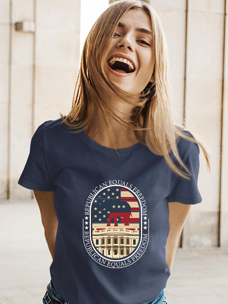 Republican Equals Freedom T-shirt -SmartPrintsInk Designs