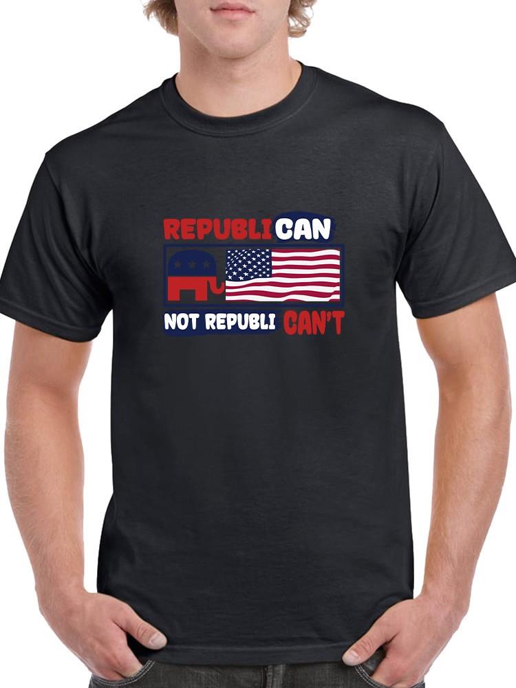 Republi Can Not Republi Can't T-shirt -SmartPrintsInk Designs