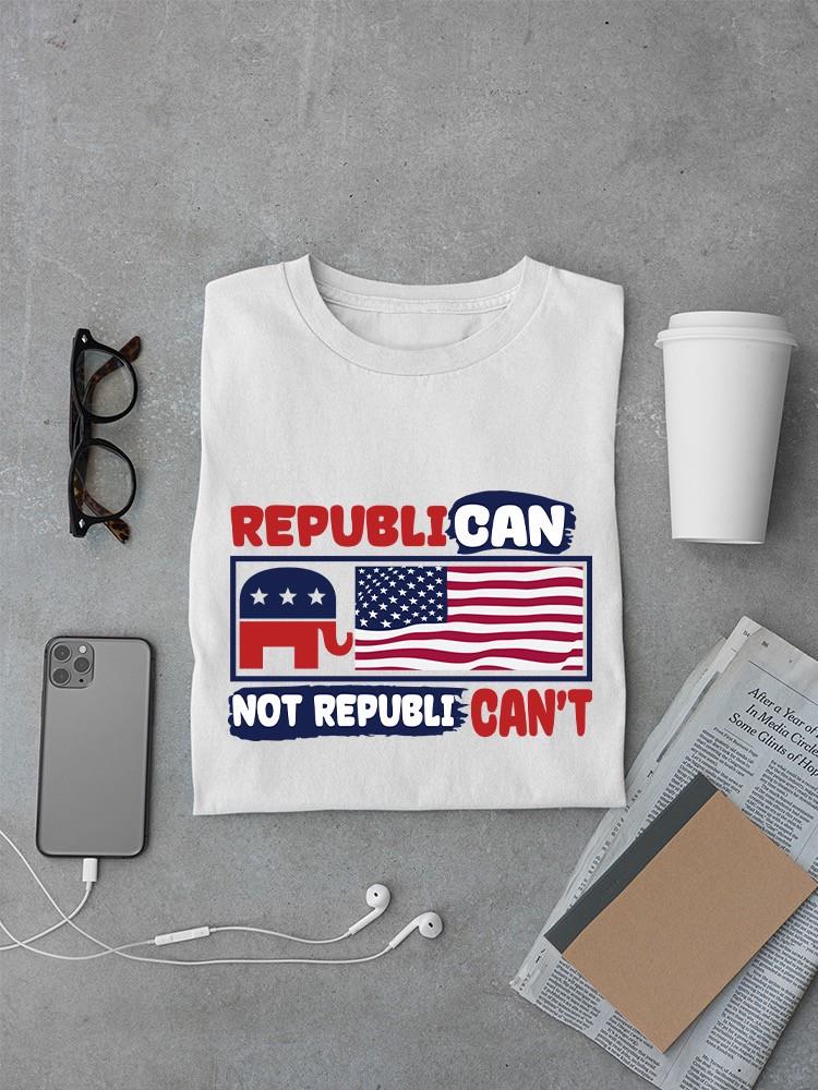 Republi Can Not Republi Can't T-shirt -SmartPrintsInk Designs