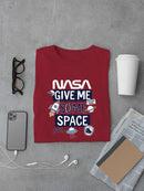 Nasa Give Me Some Space T-shirt -SmartPrintsInk Designs
