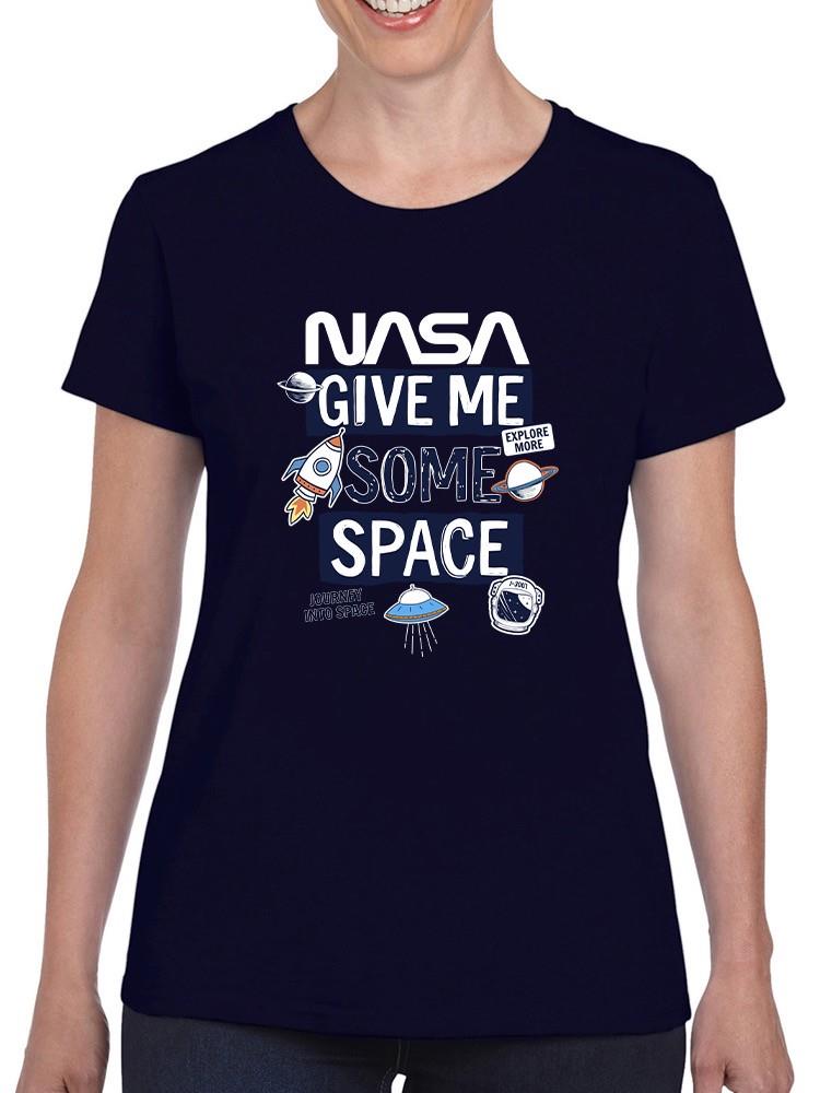 Nasa Give Me Some Space T-shirt -SmartPrintsInk Designs