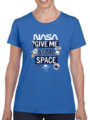 Nasa Give Me Some Space T-shirt -SmartPrintsInk Designs