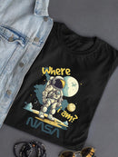 Nasa Where I Am? Astronaut T-shirt -SmartPrintsInk Designs