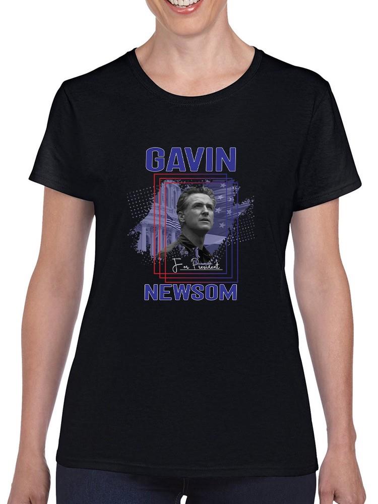 Gavin Newsom For President T-shirt -SmartPrintsInk Designs