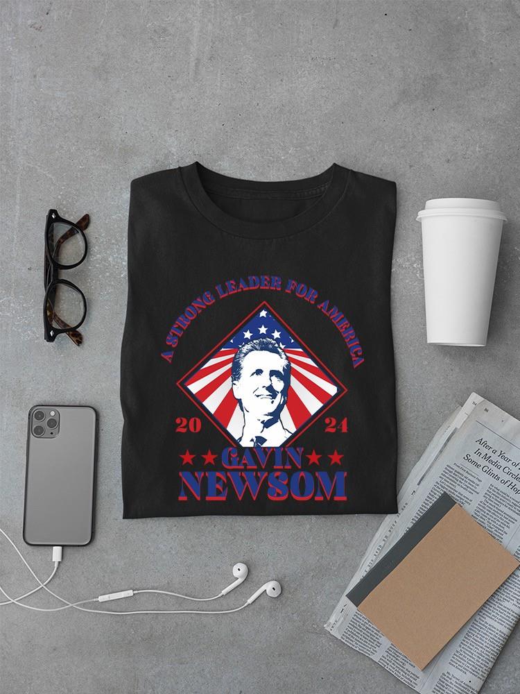 A Strong Leader Gavin Newsom T-shirt -SmartPrintsInk Designs