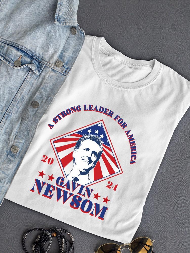A Strong Leader Gavin Newsom T-shirt -SmartPrintsInk Designs