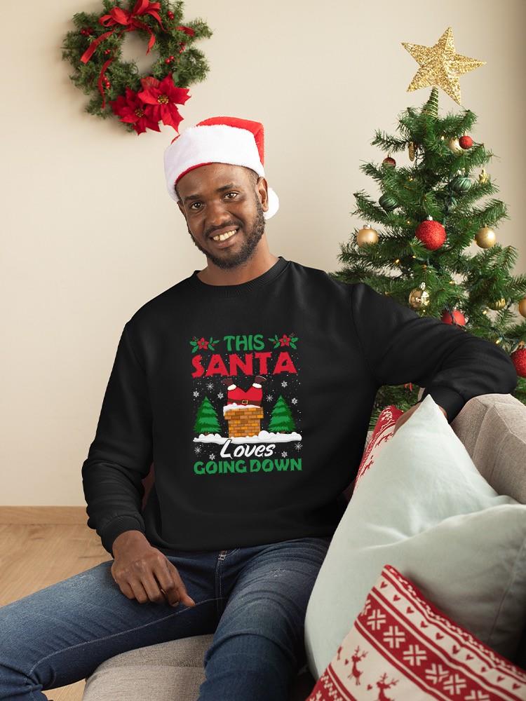 This Santa Loves Going Down Hoodie -SmartPrintsInk Designs