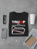 Trump 20-24 Years In Prison T-shirt -SmartPrintsInk Designs