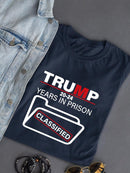 Trump 20-24 Years In Prison T-shirt -SmartPrintsInk Designs
