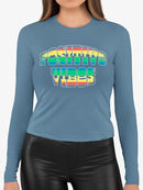 Positive Quote: Positive Vibes Long Sleeve Women's -SelectDesign