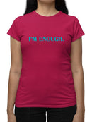 I Am Enough T-shirt Color Women's -SelectDesign Designs