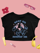 Keep On Keeping On Crop Tee Women's -SelectDesign