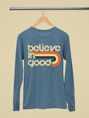 Believe In Good Long Sleeve Women's -SelectDesign
