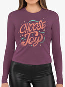 Positive Quote: Choose Joy Long Sleeve Women's -SelectDesign