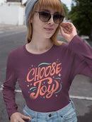 Positive Quote: Choose Joy Long Sleeve Women's -SelectDesign