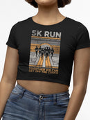 5K Run Women's Motivational Tee Crop Tee Women's