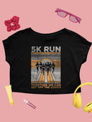 5K Run Women's Motivational Tee Crop Tee Women's