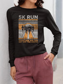 5K Run Women's Motivational Tee Long Sleeve Women's