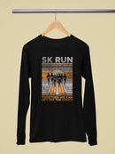 5K Run Women's Motivational Tee Long Sleeve Women's