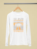 5K Run Women's Motivational Tee Long Sleeve Women's