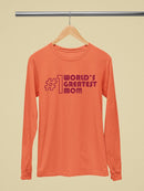 World's Greatest Mom Long Sleeve Women's