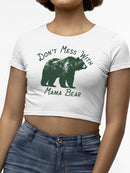 Don't Mess With Mama Bear Tee Crop Tee Women's