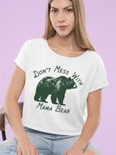 Don't Mess With Mama Bear Tee Crop Tee Women's