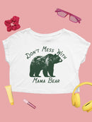 Don't Mess With Mama Bear Tee Crop Tee Women's
