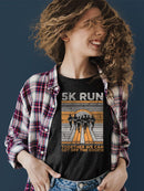 Motivational 5K Run Shirt T-shirt Women's