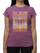 Motivational 5K Run Shirt T-shirt Color Women's