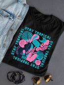 Stay Tropical Graphic Shirt T-shirt Women's