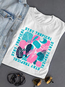 Stay Tropical Graphic Shirt T-shirt Women's