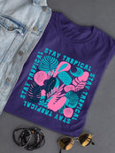 Stay Tropical Graphic Shirt T-shirt Color Women's