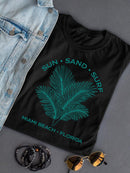 Sun Sand Surf Miami Beach Tee T-shirt Women's