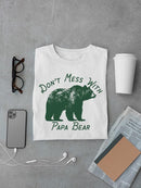Don't Mess With Papa Bear Tee T-shirt Men's