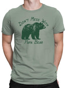 Don't Mess With Papa Bear Tee T-shirt Color Men's