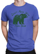 Don't Mess With Papa Bear Tee T-shirt Color Men's