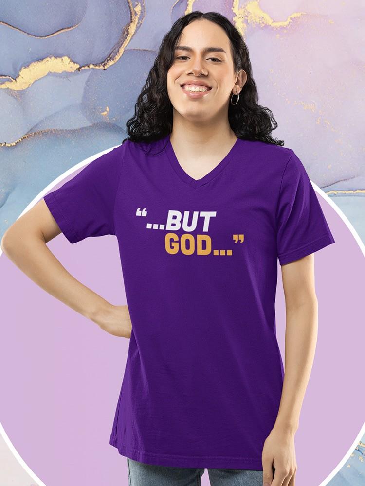 But God... T-shirt V Neck -Wayne Beasley Designs