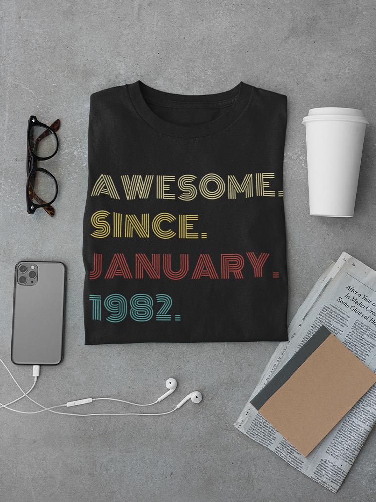 Awesome Since... T-shirt -Custom Designs