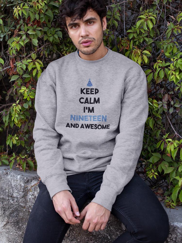 Keep Calm I'm Custom And Awesome Sweatshirt -Custom Designs