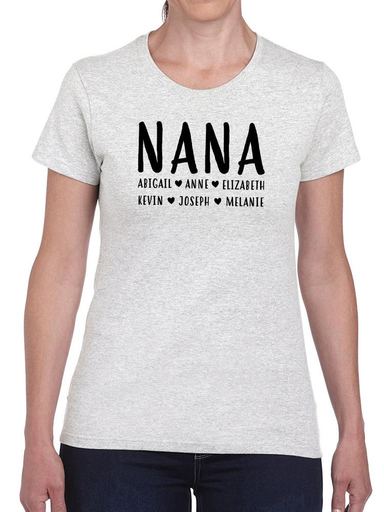 Nana Of Custom Names T-shirt -Custom Designs
