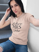 Future Mrs Custom Name T-shirt -Custom Designs