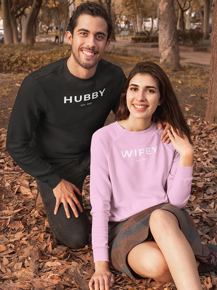 Wifey or Hubby Custom Year Sweatshirt -Custom Designs