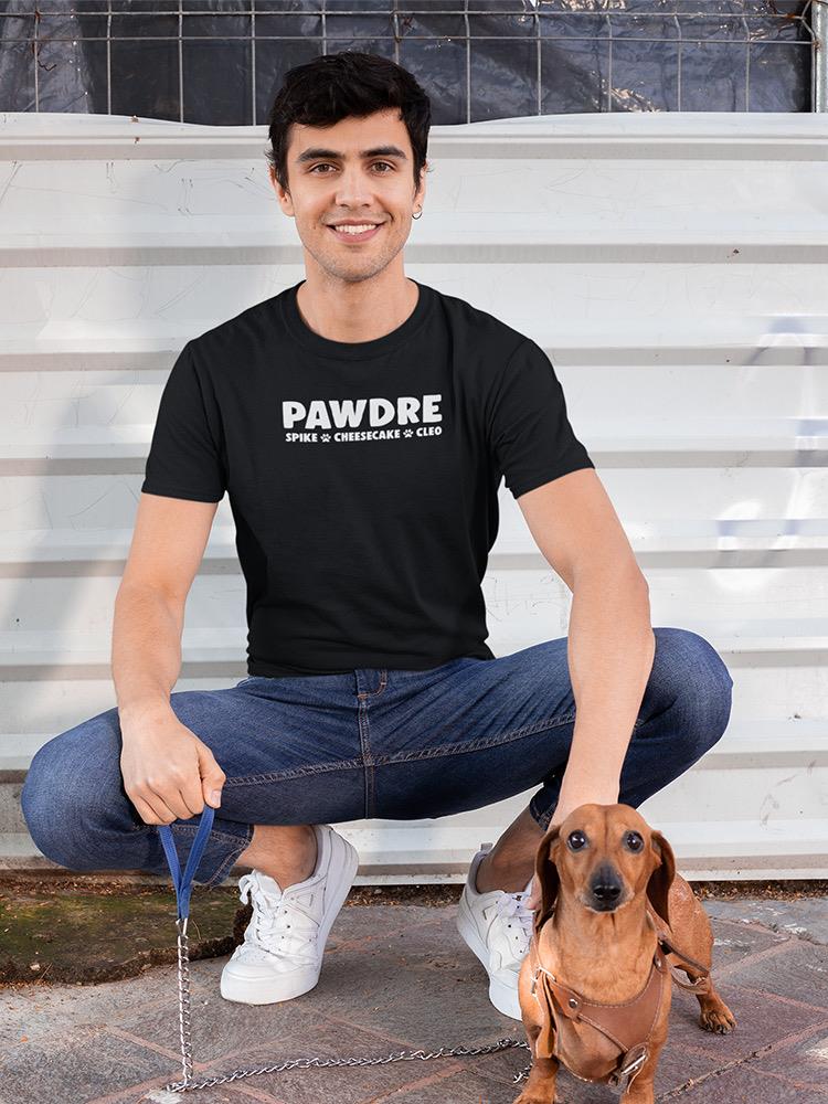 Pawdre Custom T-shirt -Custom Designs