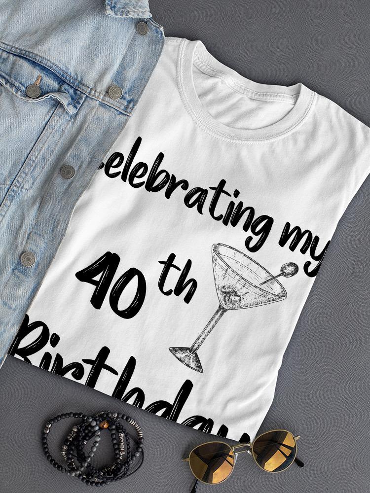 Celebrating My Birthday Custom T-shirt -Custom Designs