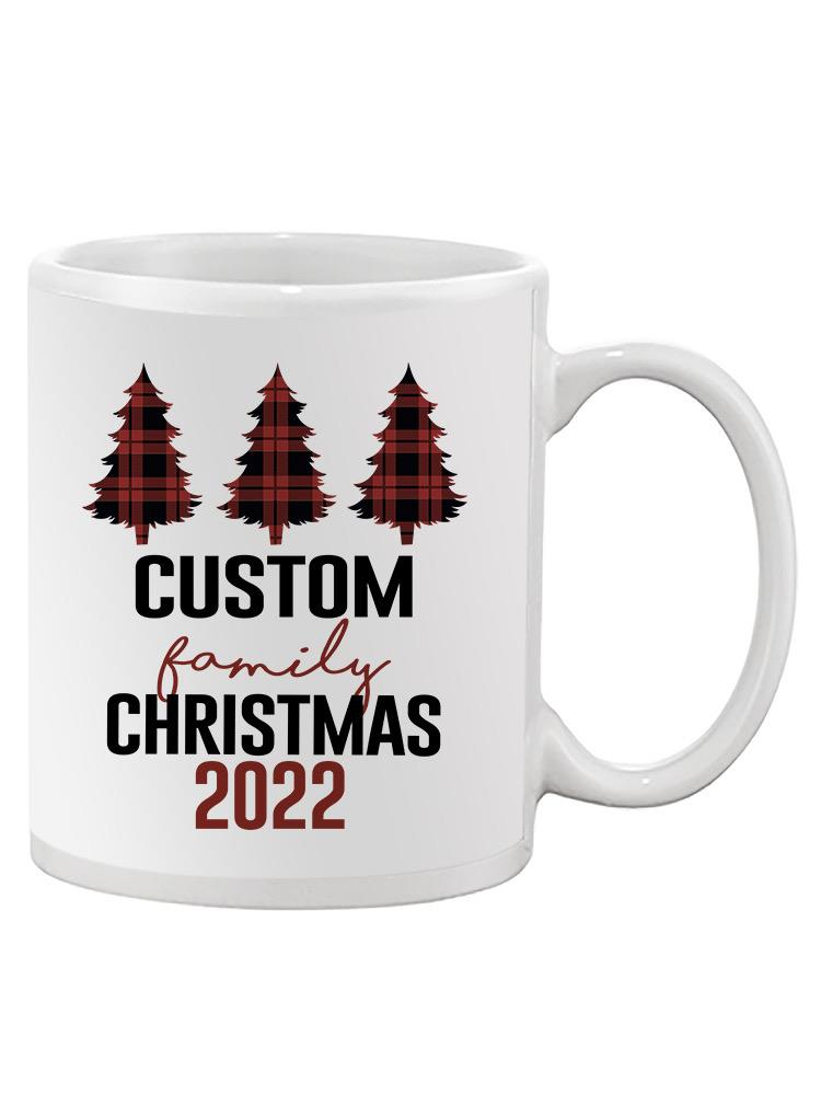 Custom Family Chrsitmas 2022 Mug -Custom Designs