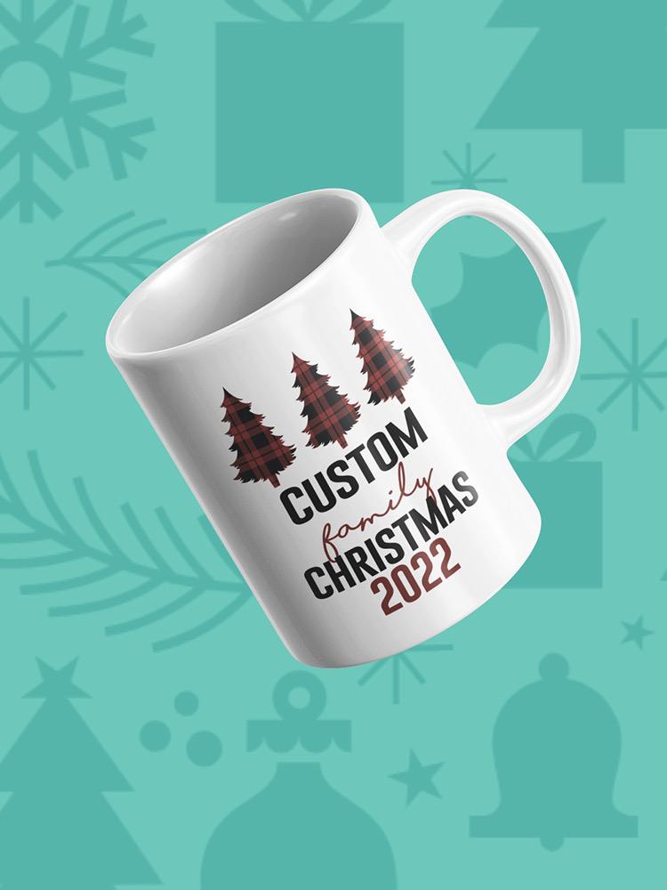 Custom Family Chrsitmas 2022 Mug -Custom Designs