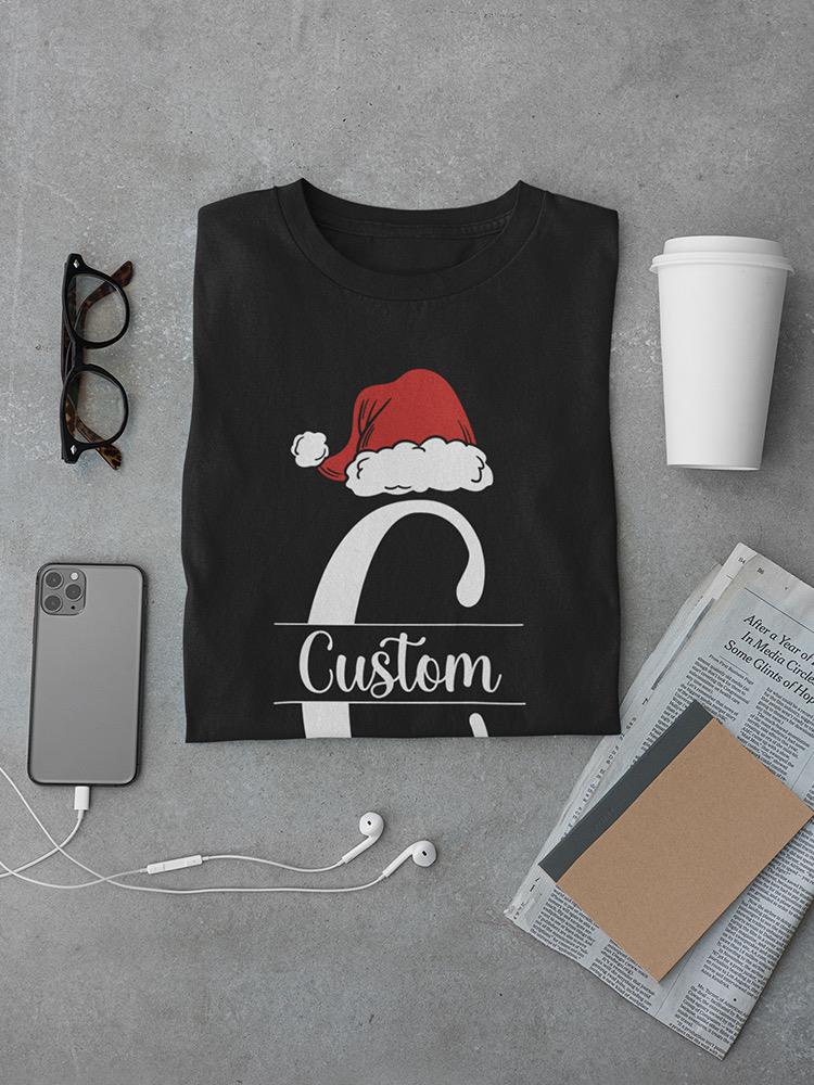 Custom Santa Hat Initial T-shirt -Custom Designs