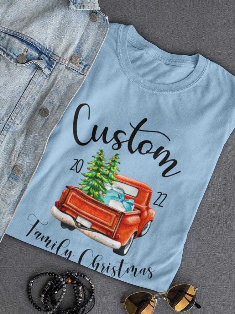 Custom Christmas Truck T-shirt -Custom Designs