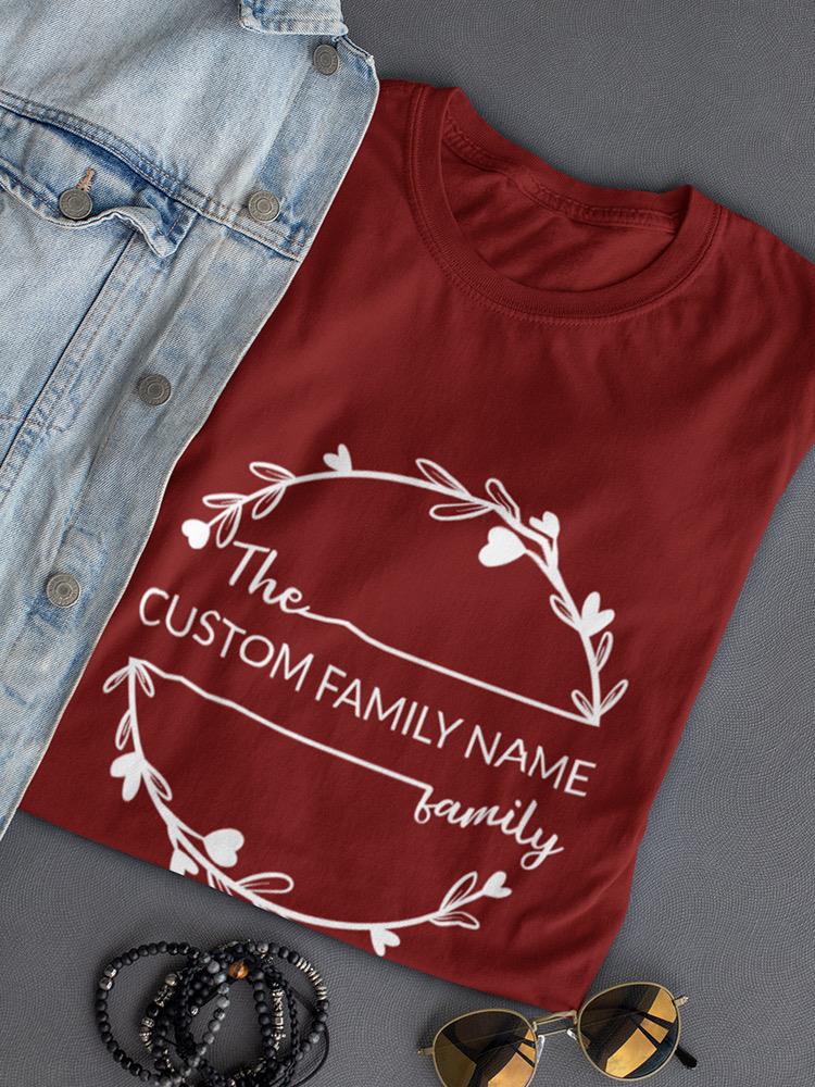 Custom Family Name Family T-shirt -Custom Designs